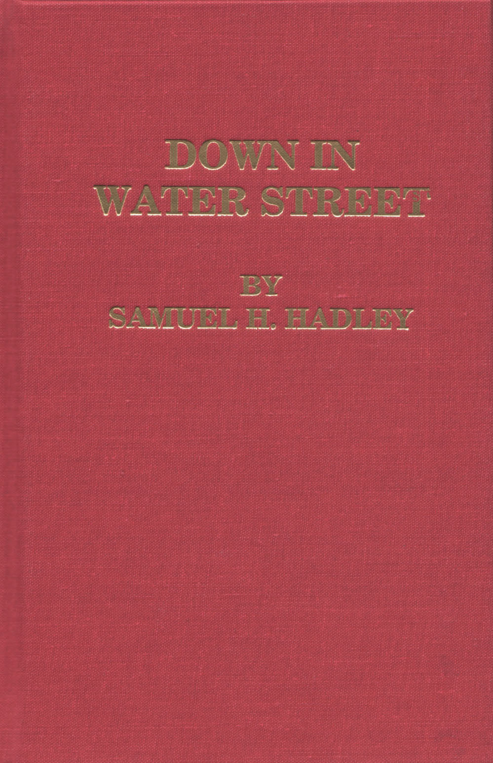 Down in Water Street by Hadley