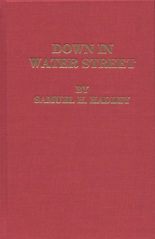 Down in Water Street by Hadley