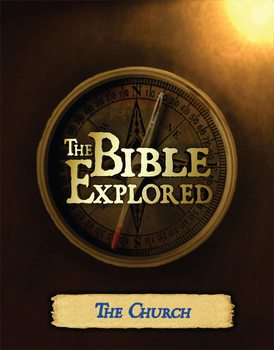 Bible Explored Curriculum – The Church