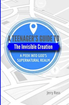 A Teenager’s Guide to the Invisible Creation