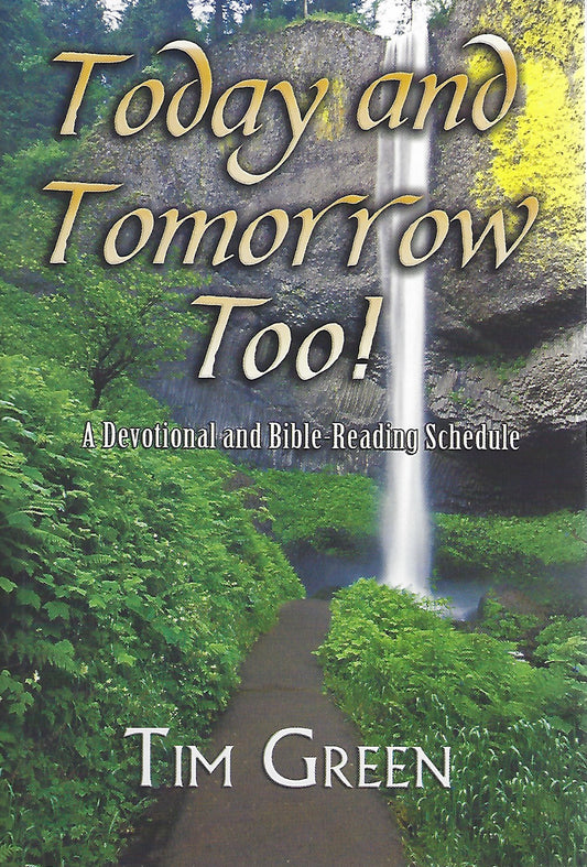 Today and Tomorrow Too