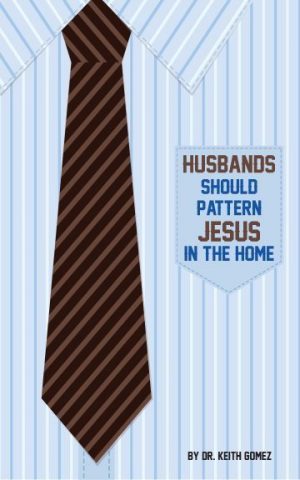 Husbands Should Pattern Jesus in the Home