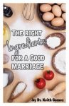 Right Ingredients for a Good Marriage