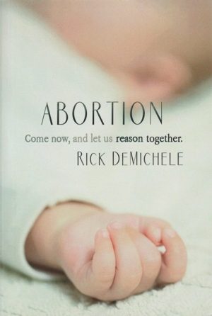Abortion: Come Now, and Let Us Reason Together