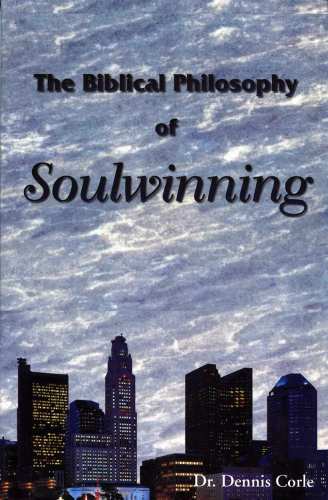 Biblical Philosophy of soulwinning