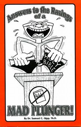 Answers to the Ravings of a Mad Plunger