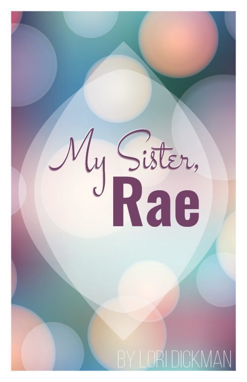 My Sister, Rae