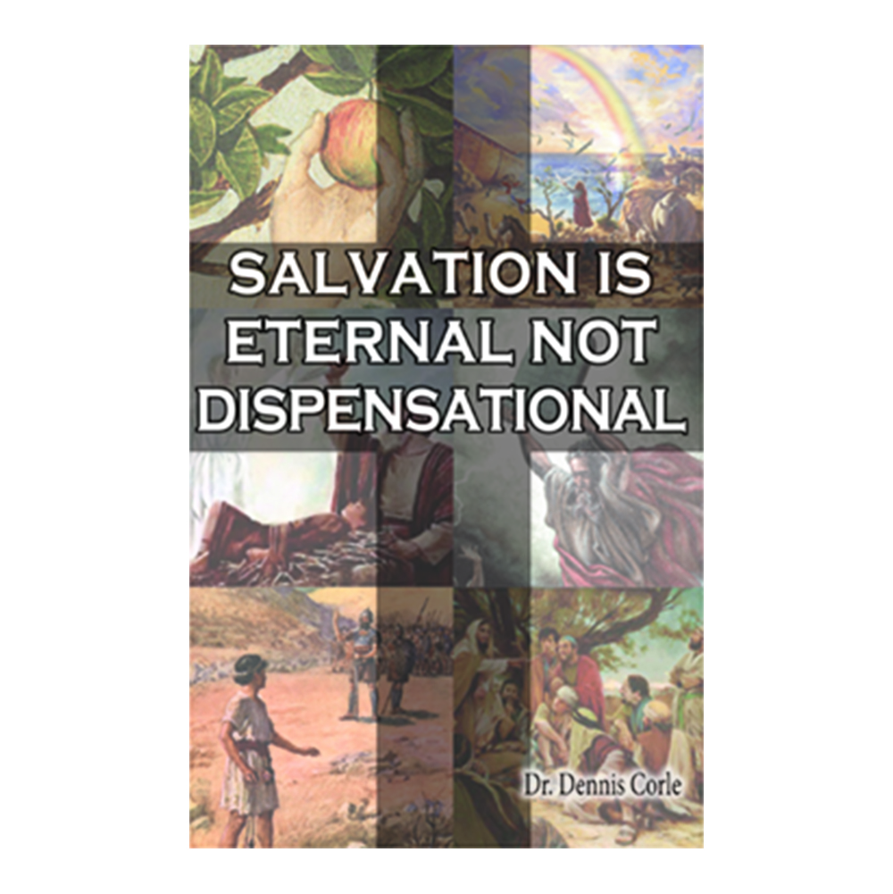 Salvation Is Eternal Not Dispensational
