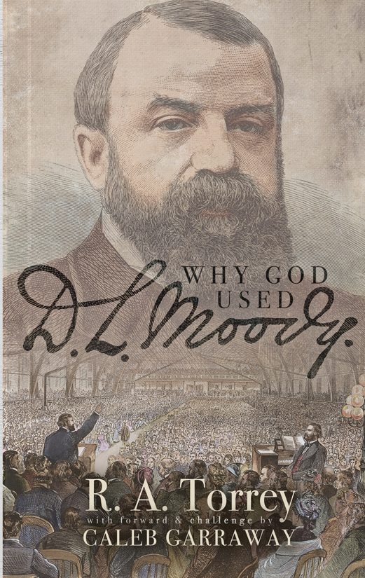 WHY GOD USED D. L. MOODY