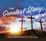 The Greatest Story: Providence Baptist College (Baptist Music)