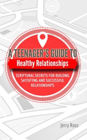 A Teenager’s Guide to Healthy Relationships